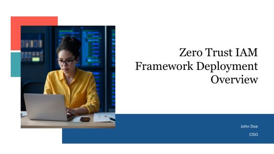 Zero Trust Iam Framework Deployment Overview PPT Example AT