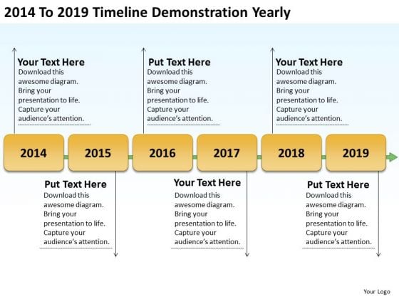 2014 To 2019 Timeline Demonstration Yearly Ppt Business Plan Outline Sample PowerPoint Slides 2014 To 2019 Timeline Demonstration Yearly Ppt Business Plan Outline Sample PowerPoint Slides
