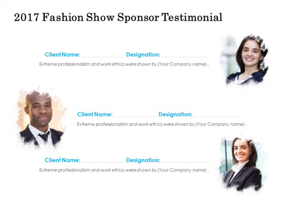 2017 Fashion Show Sponsor Testimonial Ppt PowerPoint Presentation Pictures Inspiration 2017 Fashion Show Sponsor Testimonial Ppt PowerPoint Presentation Pictures Inspiration