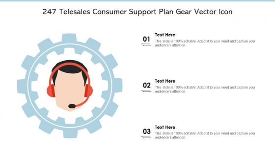 247 Telesales Consumer Support Plan Gear Vector Icon Ppt PowerPoint Presentation Slides Styles PDF