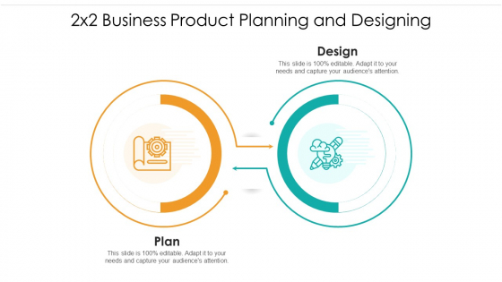 2X2 Business Product Planning And Designing Ppt PowerPoint Presentation Icon Files PDF 2X2 Business Product Planning And Designing Ppt PowerPoint Presentation Icon Files PDF