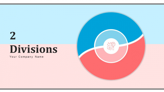 2 Divisions Planning Design Ppt PowerPoint Presentation Complete Deck With Slides 2 Divisions Planning Design Ppt PowerPoint Presentation Complete Deck With Slides