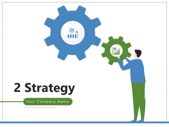 2 Strategy Business Management Ppt PowerPoint Presentation Complete Deck 2 Strategy Business Management Ppt PowerPoint Presentation Complete Deck