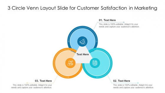 3 Circle Venn Layout Slide For Customer Satisfaction In Marketing Ppt PowerPoint Presentation Layouts Ideas PDF