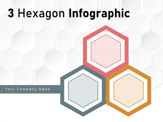 3 Hexagon Infographic Business Planning Strategy Ppt PowerPoint Presentation Complete Deck 3 Hexagon Infographic Business Planning Strategy Ppt PowerPoint Presentation Complete Deck