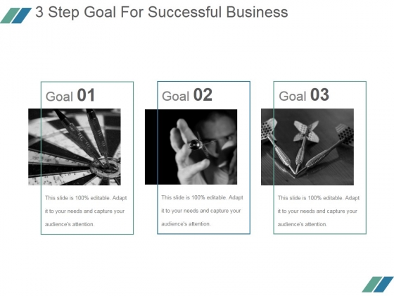 3 Step Goal For Successful Business Ppt PowerPoint Presentation Designs