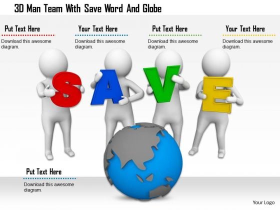 3d Man Team With Save Word And Globe 3d Man Team With Save Word And Globe