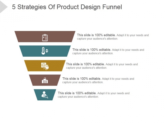 5 Strategies Of Product Design Funnel Ppt PowerPoint Presentation Files 5 Strategies Of Product Design Funnel Ppt PowerPoint Presentation Files