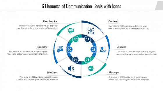 6 Elements Of Communication Goals With Icons Ppt PowerPoint Presentation File Guidelines PDF 