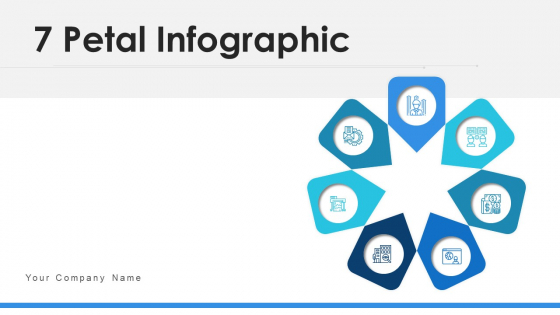 7 Petal Infographic Business Employee Ppt PowerPoint Presentation Complete Deck 7 Petal Infographic Business Employee Ppt PowerPoint Presentation Complete Deck