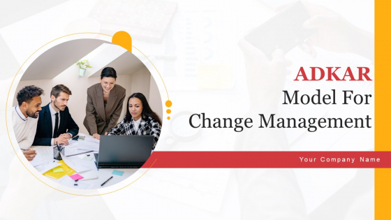 ADKAR Model For Change Management Ppt PowerPoint Presentation Complete With Slides ADKAR Model For Change Management Ppt PowerPoint Presentation Complete With Slides