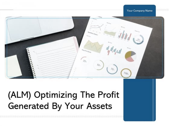 ALM Optimizing The Profit Generated By Your Assets Ppt PowerPoint Presentation Complete Deck With Slides ALM Optimizing The Profit Generated By Your Assets Ppt PowerPoint Presentation Complete Deck With Slides