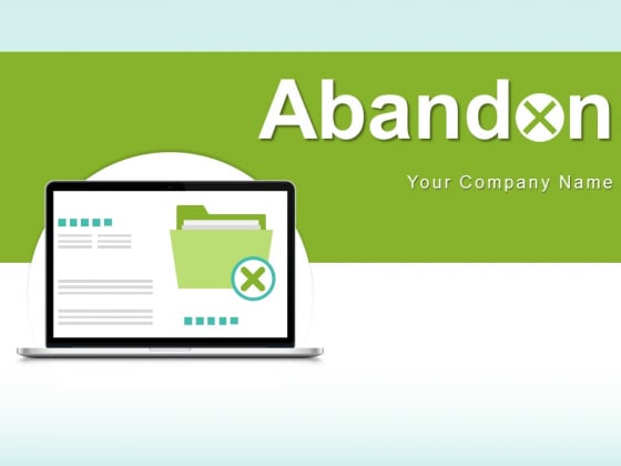 Abandon Business Data Location Ppt PowerPoint Presentation Complete Deck Abandon Business Data Location Ppt PowerPoint Presentation Complete Deck