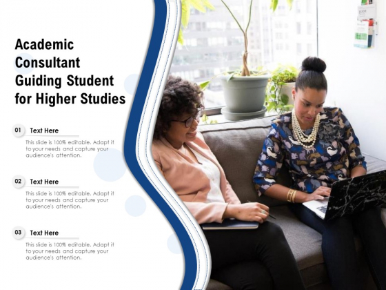 Academic Consultant Guiding Student For Higher Studies Ppt PowerPoint Presentation Gallery Example PDF Academic Consultant Guiding Student For Higher Studies Ppt PowerPoint Presentation Gallery Example PDF