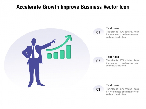 Accelerate Growth Improve Business Vector Icon Ppt PowerPoint Presentation Pictures Designs