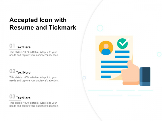 Accepted Icon With Resume And Tickmark Ppt PowerPoint Presentation Slides Sample PDF
