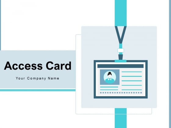 Access Card Employee Corporate Ppt PowerPoint Presentation Complete Deck