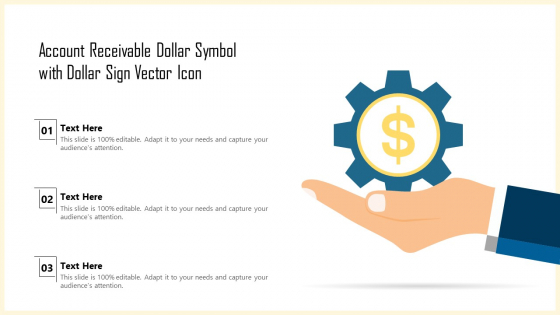 Account Receivable Dollar Symbol With Dollar Sign Vector Icon Ppt Infographic Template Brochure PDF