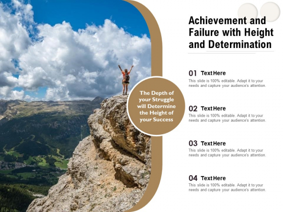 Achievement And Failure With Height And Determination Ppt PowerPoint Presentation Pictures Show