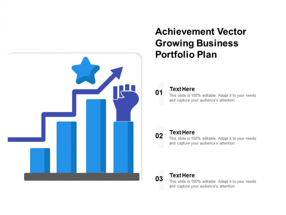 Achievement Vector Growing Business Portfolio Plan Ppt PowerPoint Presentation File Graphics Pictures PDF Achievement Vector Growing Business Portfolio Plan Ppt PowerPoint Presentation File Graphics Pictures PDF