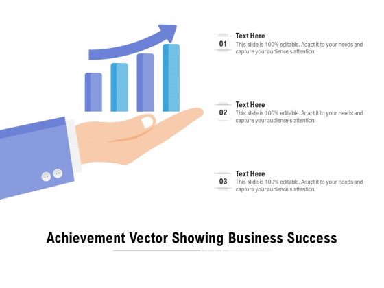 Achievement Vector Showing Business Success Ppt PowerPoint Presentation File Design Ideas PDF Achievement Vector Showing Business Success Ppt PowerPoint Presentation File Design Ideas PDF