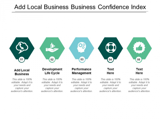 Add Local Business Business Confidence Index Performance Management Ppt PowerPoint Presentation Infographic Template Styles Add Local Business Business Confidence Index Performance Management Ppt PowerPoint Presentation Infographic Template Styles