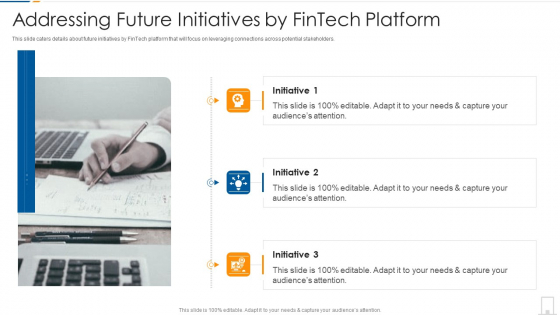 Addressing Future Initiatives By Fintech Platform Ppt Gallery ...