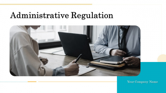 Administrative Regulation Ppt PowerPoint Presentation Complete Deck With Slides Administrative Regulation Ppt PowerPoint Presentation Complete Deck With Slides