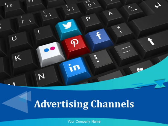 Advertising Channels Ppt PowerPoint Presentation Complete Deck With Slides Advertising Channels Ppt PowerPoint Presentation Complete Deck With Slides