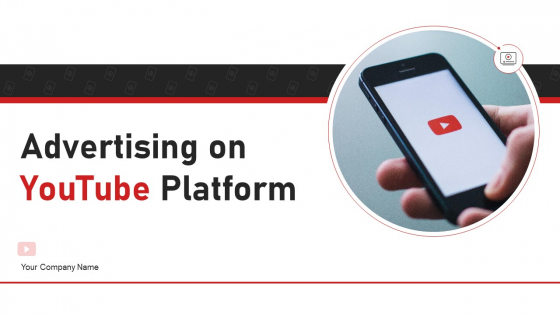 Advertising On Youtube Platform Ppt PowerPoint Presentation Complete Deck With Slides Advertising On Youtube Platform Ppt PowerPoint Presentation Complete Deck With Slides
