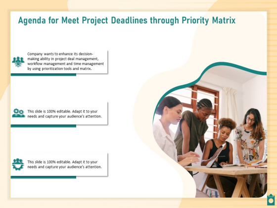 Agenda For Meet Project Deadlines Through Priority Matrix Ppt Ideas Infographic Template PDF Agenda For Meet Project Deadlines Through Priority Matrix Ppt Ideas Infographic Template PDF