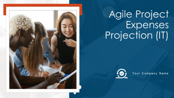 Agile Project Expenses Projection IT Ppt PowerPoint Presentation Complete Deck With Slides Agile Project Expenses Projection IT Ppt PowerPoint Presentation Complete Deck With Slides