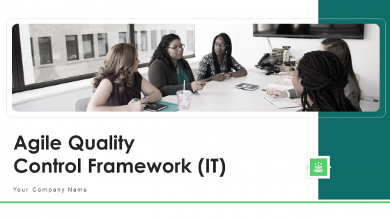 Agile Quality Control Framework IT Ppt PowerPoint Presentation Complete With Slides Agile Quality Control Framework IT Ppt PowerPoint Presentation Complete With Slides