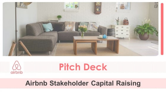 Airbnb Stakeholder Capital Raising Pitch Deck Ppt PowerPoint Presentation Complete Deck With Slides Airbnb Stakeholder Capital Raising Pitch Deck Ppt PowerPoint Presentation Complete Deck With Slides