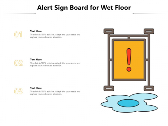 Alert Sign Board For Wet Floor Ppt PowerPoint Presentation Ideas Shapes PDF