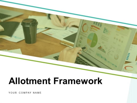 Allotment Framework Management Strategy Resource Model Ppt PowerPoint Presentation Complete Deck Allotment Framework Management Strategy Resource Model Ppt PowerPoint Presentation Complete Deck