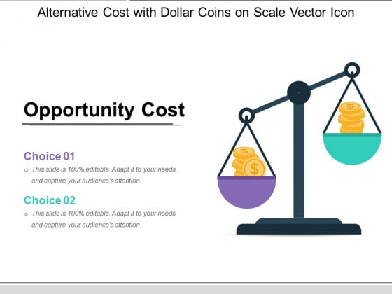 Alternative Cost With Dollar Coins On Scale Vector Icon Ppt PowerPoint Presentation Ideas Graphics Tutorials PDF Alternative Cost With Dollar Coins On Scale Vector Icon Ppt PowerPoint Presentation Ideas Graphics Tutorials PDF