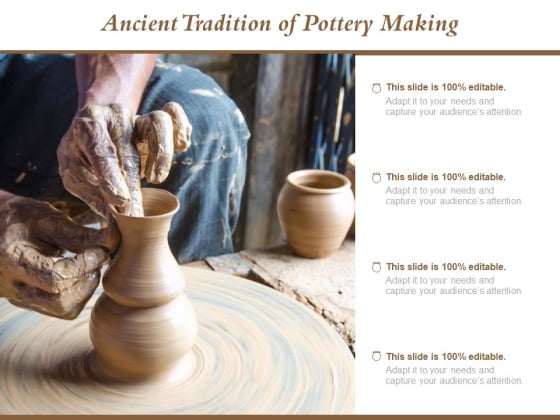 Ancient Tradition Of Pottery Making Ppt Powerpoint Presentation Slides Themes