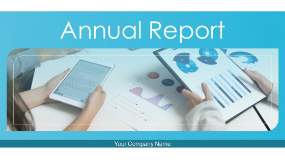 Annual Report Ppt PowerPoint Presentation Complete Deck With Slides Annual Report Ppt PowerPoint Presentation Complete Deck With Slides