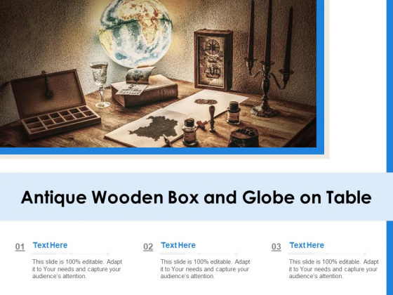 Antique Wooden Box And Globe On Table Ppt PowerPoint Presentation Slides Show PDF
