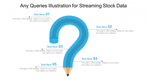 Any Queries Illustration For Streaming Stock Data Ppt PowerPoint Presentation File Slides PDF