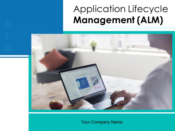 Application Lifecycle Management ALM Ppt PowerPoint Presentation Complete Deck With Slides