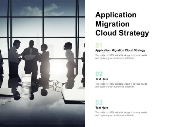 Application Migration Cloud Strategy Ppt PowerPoint Presentation Ideas Microsoft Cpb Pdf