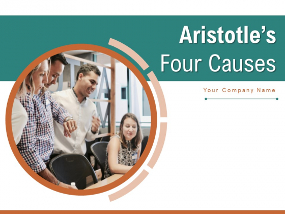 Aristotles Four Causes Business Customer Care Experience Ppt PowerPoint Presentation Complete Deck Aristotles Four Causes Business Customer Care Experience Ppt PowerPoint Presentation Complete Deck