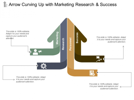 Arrow Curving Up With Marketing Research And Success Ppt PowerPoint Presentation Outline Show
