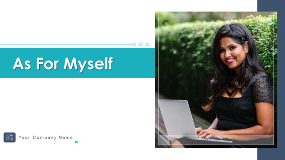 As For Myself Managerial Skills Ability Ppt PowerPoint Presentation Complete Deck With Slides As For Myself Managerial Skills Ability Ppt PowerPoint Presentation Complete Deck With Slides