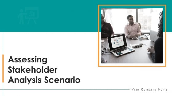 Assessing Stakeholder Analysis Scenario Ppt PowerPoint Presentation Complete Deck With Slides Assessing Stakeholder Analysis Scenario Ppt PowerPoint Presentation Complete Deck With Slides