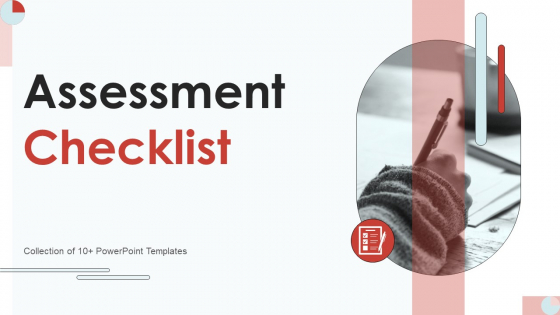 Assessment Checklist Ppt PowerPoint Presentation Complete Deck With Slides