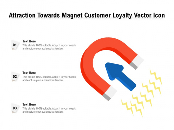 Attraction Towards Magnet Customer Loyalty Vector Icon Ppt PowerPoint Presentation File Visuals PDF