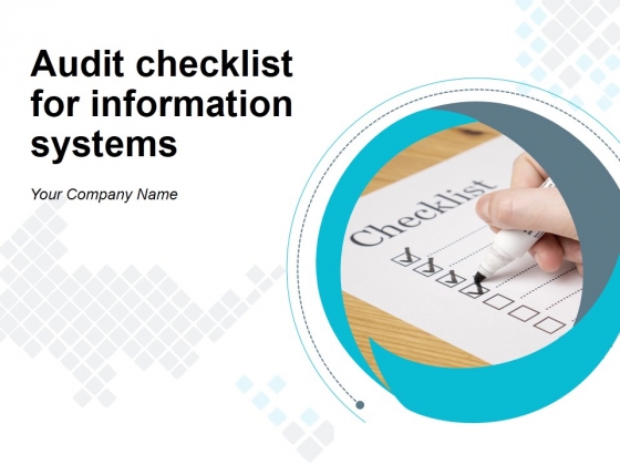 Audit Checklist For Information Systems Ppt PowerPoint Presentation Complete Deck With Slides